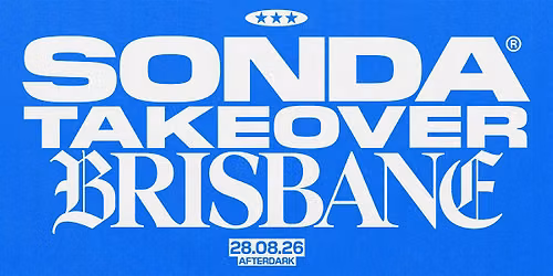SONDA TAKEOVER: BRISBANE