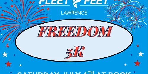 Freedom 5K Fleet Feet Lawrence