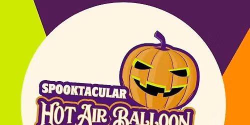 Halloween Spooktacular Hot Air Balloon Festival