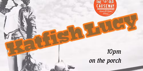 Katfish Lucy at the OC