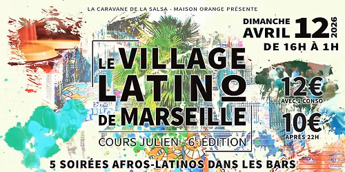 Le Village Latino de Marseille - Cours Julien 6\u00e8me \u00e9dition