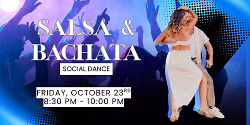 Salsa & Bachata Social Dance 