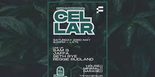 Sam G Presents: CELLAR \/\/ 23.05.2026