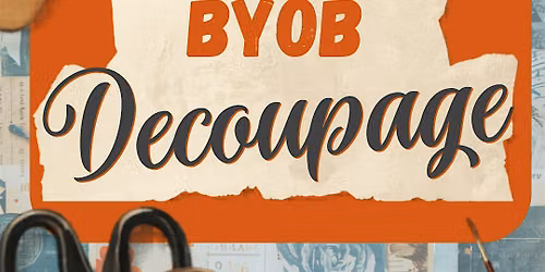 BYOB Decoupage