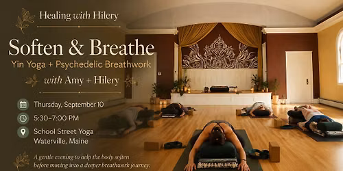 Soften & Breathe: Yin Yoga & Psychedelic Breathwork