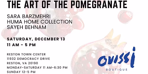 The Art of the Pomegranate: Sara Barzmehri, Huma Collection, Sayeh Behnam