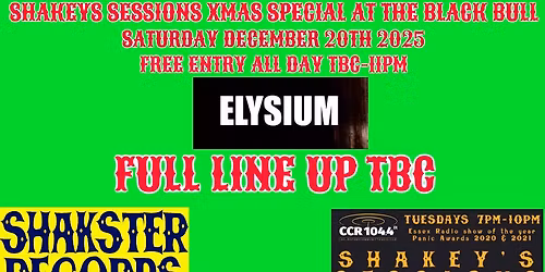 SHAKEYS SESSIONS XMAS SPECIAL SATURDAY 2OTH DECEMBER 2025