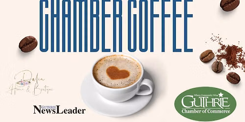 Chamber Coffee - Dalia\/ Guthrie News Leader