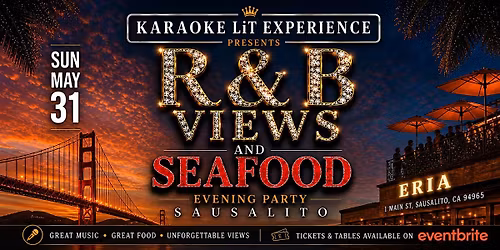 Karaoke LiT EXPERIENCE PRESENTS: R&B VIEWS AND SEAFOOD