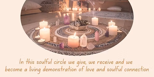 Soulful Heart Circle - Presence, Sound and Healing