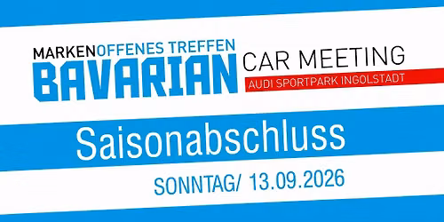 Bavarian Car Meeting 18.0 Markenoffenes Treffen -Saisonabschluss-