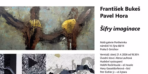 Vernis\u00e1\u017e v\u00fdstavy Franti\u0161ek Buke\u0161, Pavel Hora \u2013 \u0160ifry imaginace