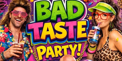 Bad Taste Party 