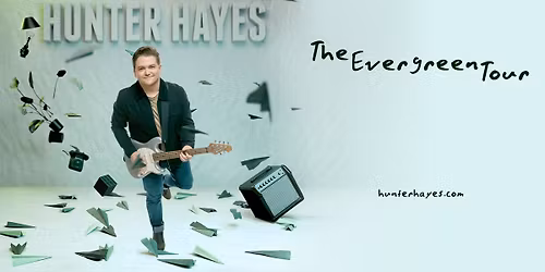 HUNTER HAYES: THE EVERGREEN TOUR W\/ FRANKLIN JONAS & THE BYZANTINES