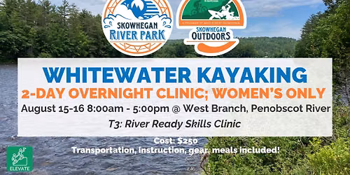 Whitewater Kayaking 2 Day Overnight Clinic: Women's Only 