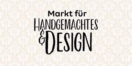 Markt f\u00fcr Handgemachtes & Design - Herbst 2026