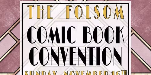 The Folsom Comic Book Convention 