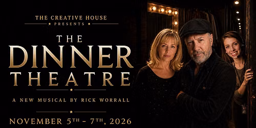 THE DINNER THEATRE - A New Musical By Rick Worrall