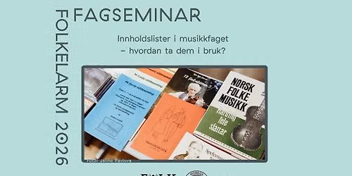 Fagseminar: Innholdslister i musikkfaget \u2013 hvordan ta dem i bruk?