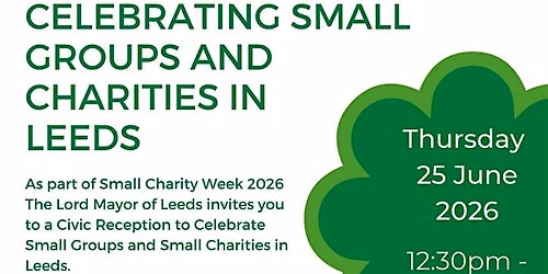 The Lord Mayors Civic Celebration for Small Groups and Charities in Leeds