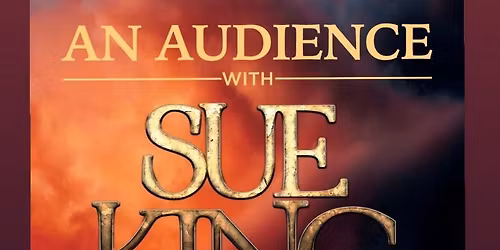 An Audience with Sue King 