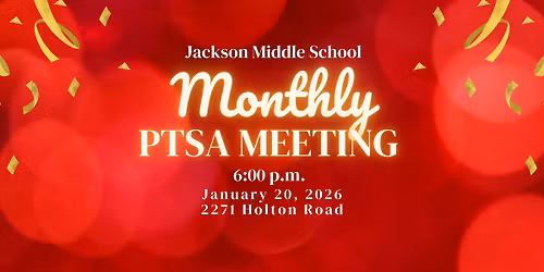 Monthly Jackson Middle School PTSA Meeting (January)