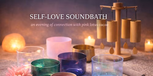 Self-Love Sound-bath An Evening of Connection