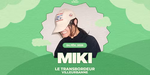 Miki - Le Transbordeur - Lyon