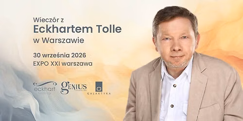Spotkanie z Eckhartem Tolle w Warszawie \u2013 TU I TERAZ