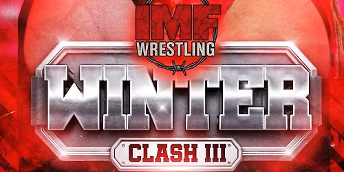IMF Wrestling: Winter Clash III