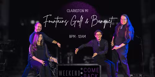 Weekend ComeBack at Fountains in Clarkston!