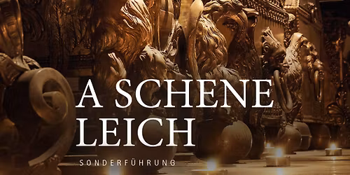 Abendf\u00fchrung: A schene Leich