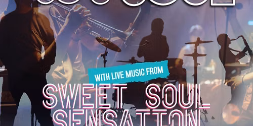 SWEET SOUL SENSATION  - 70's & 80's Soul Tribute CHRISTMAS PARTY NIGHT!