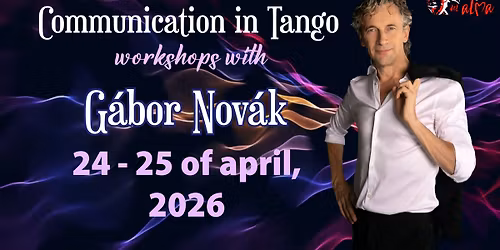 \u2728 Communication in Tango \u2013 Workshops with Ga\u0301bor Nova\u0301k \u2728