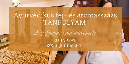 Ayurv\u00e9dikus fejmassz\u00e1zs tanfolyam - Budapest 