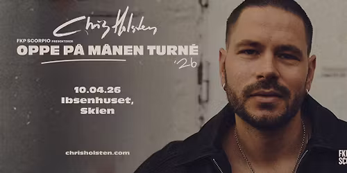 Chris Holsten \u2013 Oppe p\u00e5 M\u00e5nen Turn\u00e9 '26 ::: Ibsenhuset