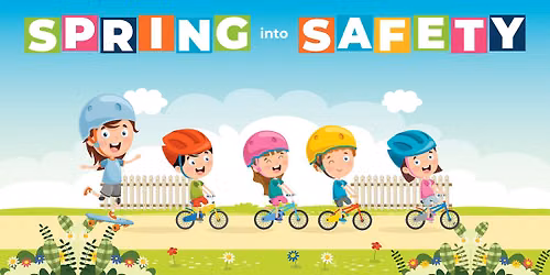 10th Annual Spring into Safety