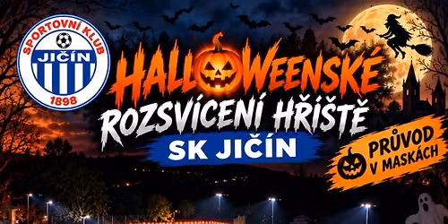 \u201eHalloweensk\u00e9 rozsv\u00edcen\u00ed SK Ji\u010d\u00edn\u201c