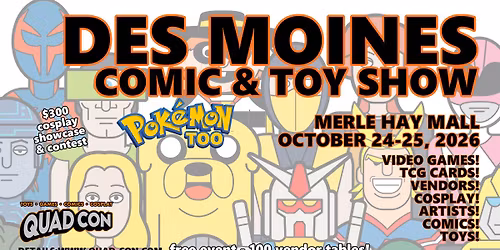 Des Moines Comic, Card, & Toy Show - Free Event Oct 24 & 25 Merle Hay Mall