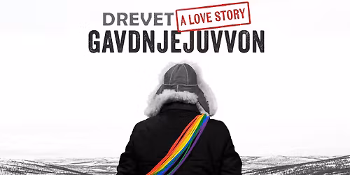 Gavdnjejuvvon/Drevet - A love story