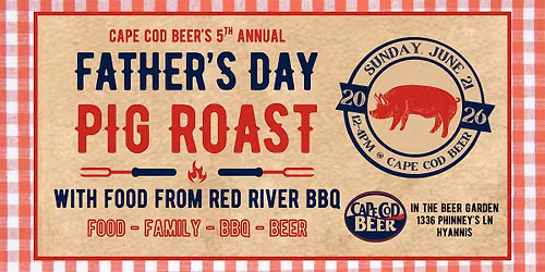 Father's Day Pig Roast at Cape Cod Beer