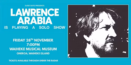 Lawrence Arabia is Playing a Solo Show on Waiheke