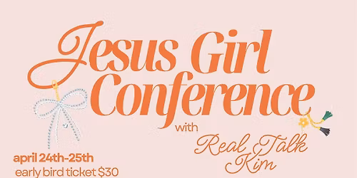 Jesus Girl Conference with Real Talk Kim