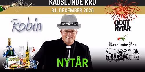 Kauslunde Kro - K\u00c6MPE NYT\u00c5RSFEST "ROBIN" \ud83d\udd7a\ud83c\udffc\ud83d\udc83\ud83c\udffc