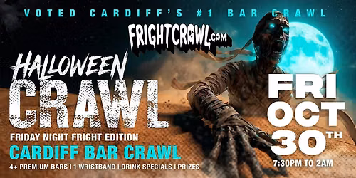 The Fright Crawl | Cardiff's Hottest Halloween Bar Crawl 2026 | Fri, Oct 30
