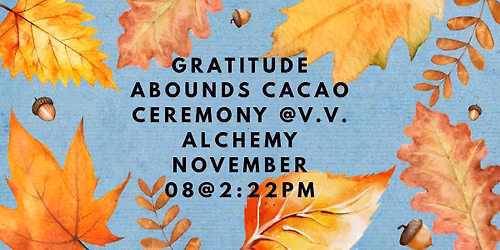 Gratitude Abounds Cacao Ceremony