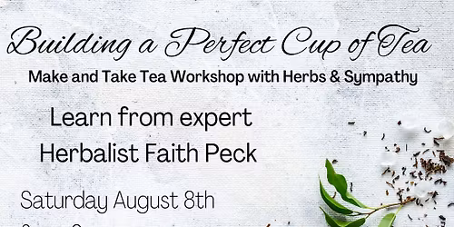 Building a Perfect Cup of Tea with Herbs & Sympathy