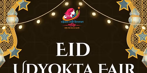 Eid Udyokta Fair\n\nA 4-Day Lifestyle & Fashion Exhibition, \ud83d\udccd Zinnurine Convention Center Ctg