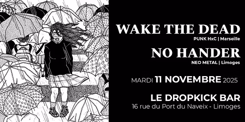 HARDCORE PARTY : WAKE THE DEAD + NOHANDER 
