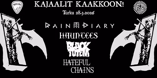 Kajaalit kaakkoon! Rain Diary, Hateful Chains, Black Totem, Hauntees @ Fuusio \/ Nirvana 28.3.
